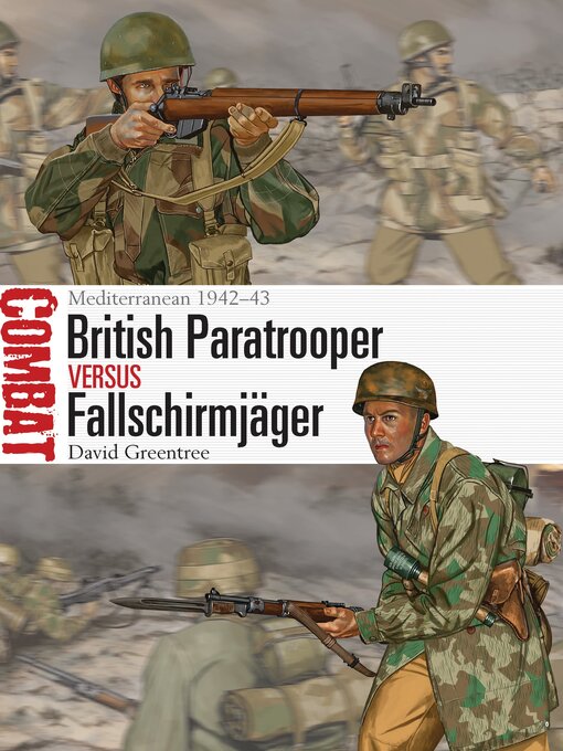 Title details for British Paratrooper vs Fallschirmjäger by David Greentree - Available